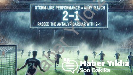 Göztepe Deplasmanda Fırtına Gibi: Antalyaspor Engelini 2-1 ile Geçti