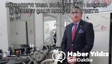 Kütahya’yı Yasa Boğan Vefat: Başkan Mehmet Çaltı Hayatını Kaybetti