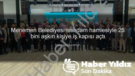 Menemen Belediyesi istihdam hamlesiyle 25 bini aşkın kişiye iş kapısı açtı