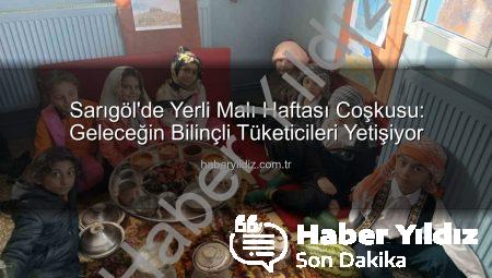 Sarıgöl’de Yerli Malı Haftası Coşkusu: Geleceğin Bilinçli Tüketicileri Yetişiyor