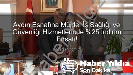 Aydın Esnafına Sağlık ve Güvenlikte Büyük Avantaj: Yüzde 25 İndirimli Protokol Devrede!