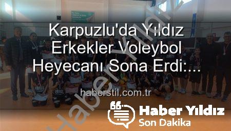 Karpuzlu’da Yıldız Erkekler Voleybol Heyecanı Sona Erdi: Dereceye Giren Okullar Belli Oldu