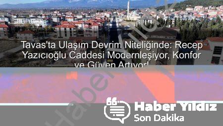 Tavas’ta Ulaşım Devrimi: Recep Yazıcıoğlu Caddesi Sıcak Asfaltla Yenileniyor, Konfor ve Güven Artıyor