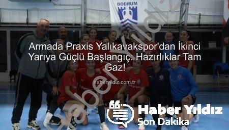 Armada Praxis Yalıkavakspor’dan İkinci Yarıya Güçlü Başlangıç: Hazırlıklar Tam Gaz!