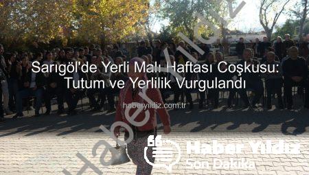 Sarıgöl’de Yerli Malı Haftası Coşkusu: Tutum ve Yerlilik Vurgulandı