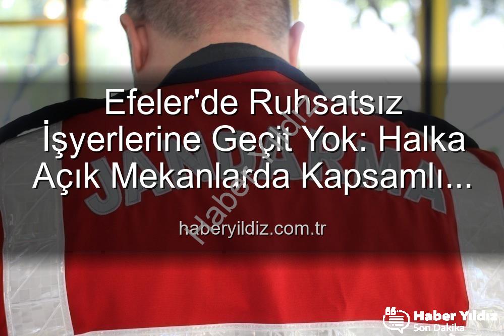 Efeler ruhsatsız işletmeler - Efeler'de Ruhsatsız İşyerlerine Geçit Yok: Halka Açık Mekanlarda Kapsamlı Denetim Yapıldı, 5 İşletmeye Ceza Kesildi
