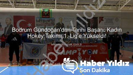 Bodrum Gündoğan Hokey Takımı Tarih Yazdı: 1. Lig’e Yükselme Heyecanı!
