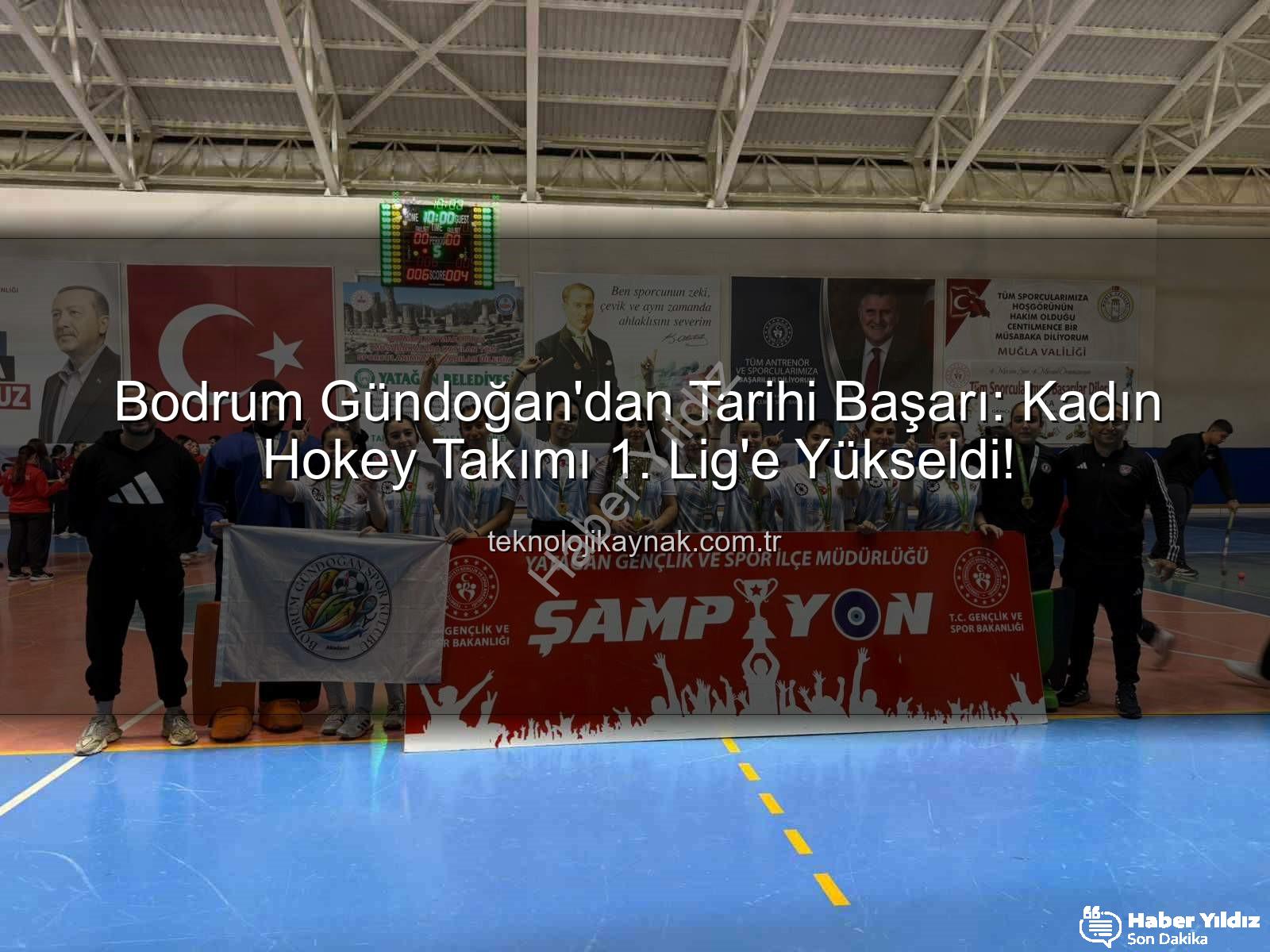 Bodrum Gündoğan Hokey - Bodrum Gündoğan Hokey Takımı Tarih Yazdı: 1. Lig'e Yükselme Heyecanı!