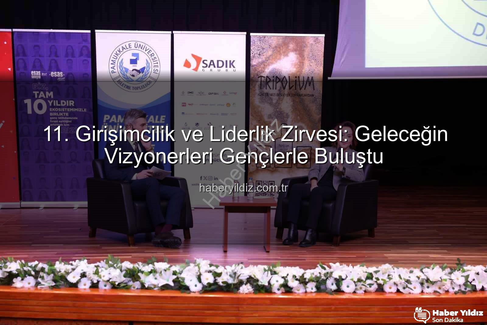 Girişimcilik ve Liderlik Programı - 11. Girişimcilik ve Liderlik Zirvesi: Geleceğin Vizyonerleri Gençlerle Buluştu