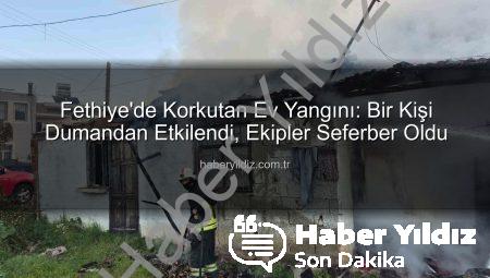 Fethiye’de Korkutan Ev Yangını: Bir Kişi Dumandan Etkilendi, Ekipler Seferber Oldu