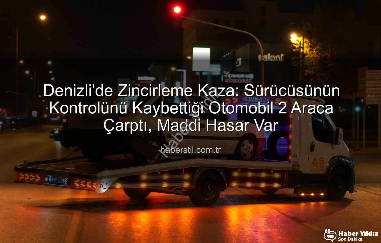 Denizli zincirleme kaza - Denizli'de Zincirleme Kaza: Kontrolden Çıkan Otomobil 2 Araca Çarptı, Maddi Hasar Var