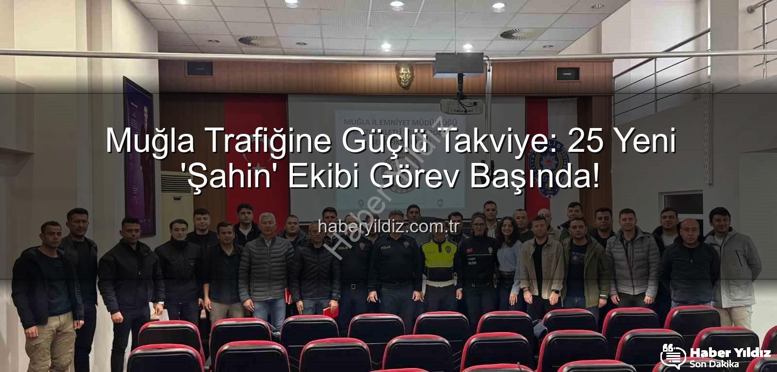 Muğla trafik polisleri - Muğla Trafiğine Güçlü Takviye: 25 Yeni 'Şahin' Ekibi Görev Başında!